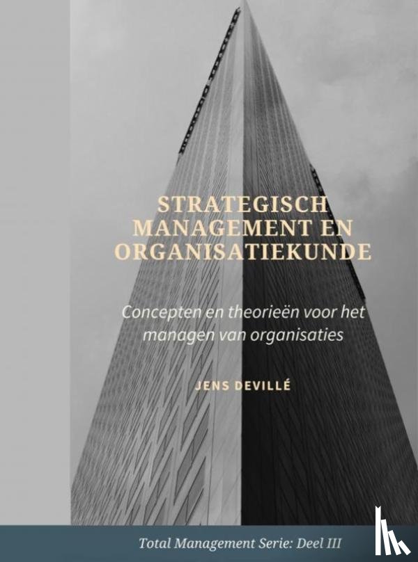 Devillé, Jens - Strategisch Management en Organisatiekunde