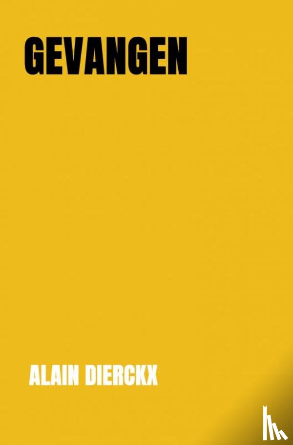 Dierckx, Alain - Gevangen