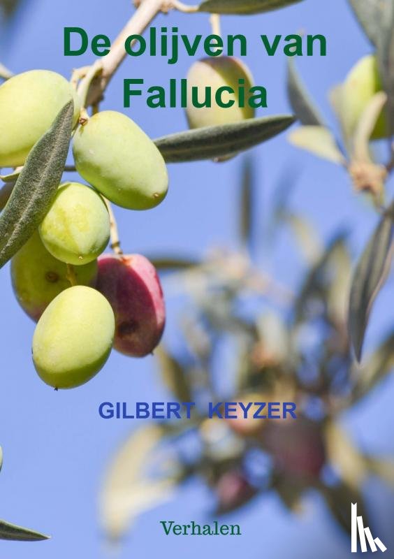 Keyzer, Gilbert - De olijven van Fallucia