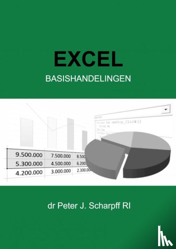 Scharpff RI, Dr Peter J. - Excel Basishandelingen