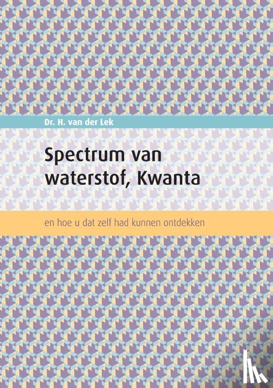 Lek, Harm van der - Spectrum van waterstof, Kwanta
