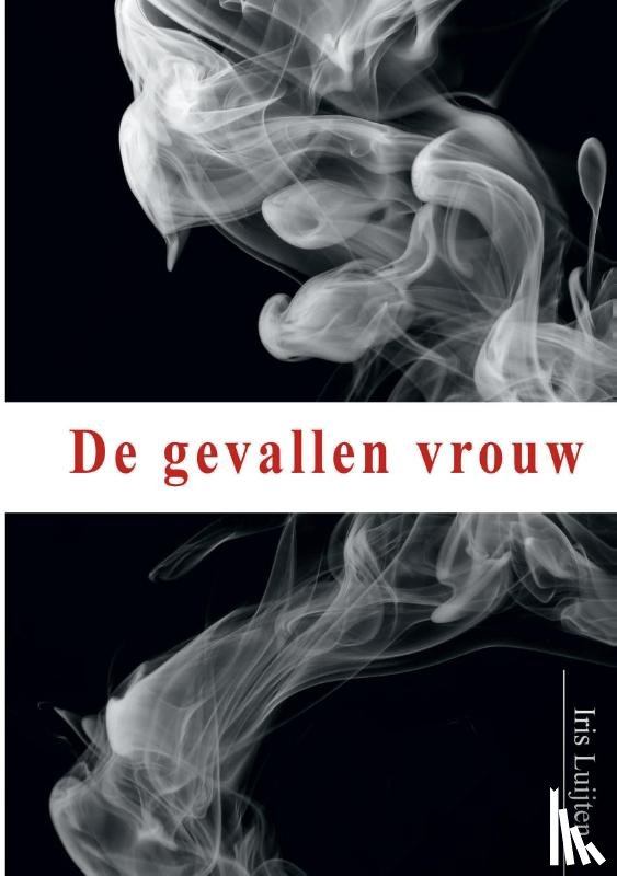 Luijten, Iris - De gevallen vrouw