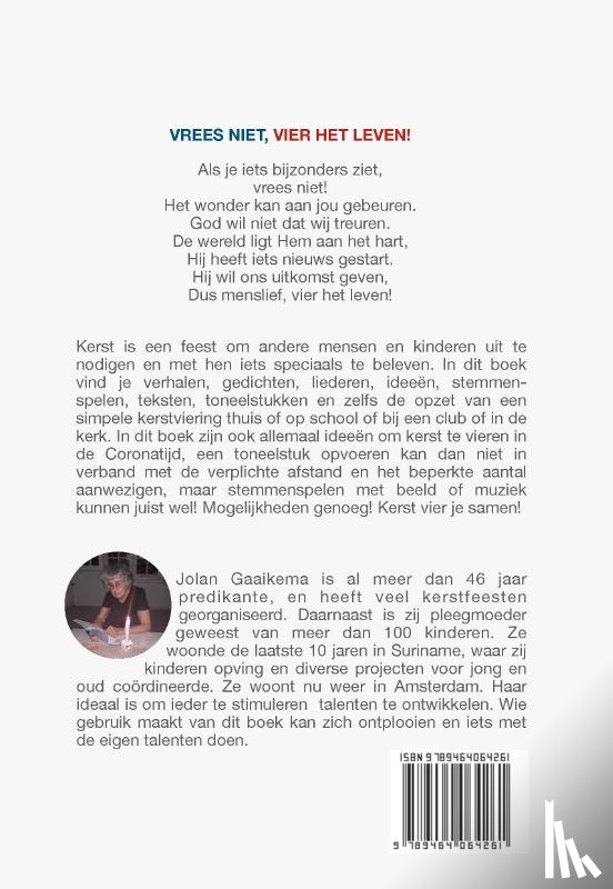 Gaaikema, Jolan - Vrees niet, vier het leven!