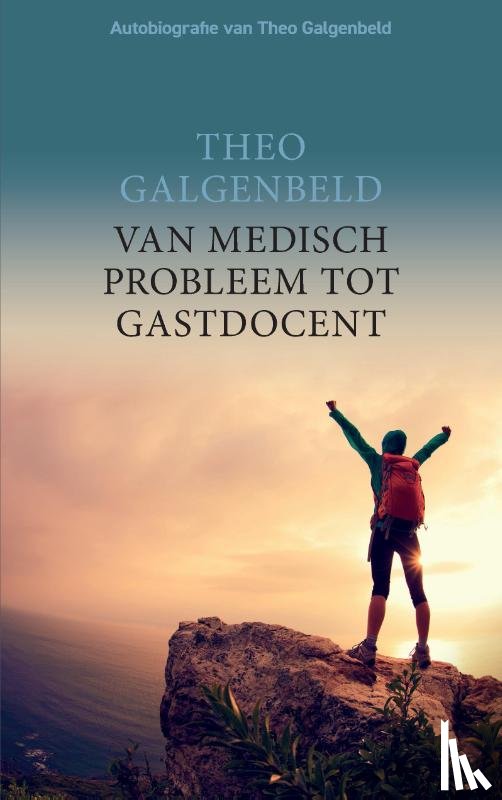 Galgenbeld, Theo - VAN MEDISCH PROBLEEM TOT GASTDOCENT