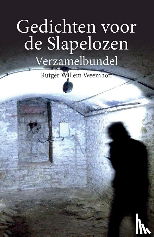Rutger Willem Weemhoff - Gedichten voor de Slapelozen