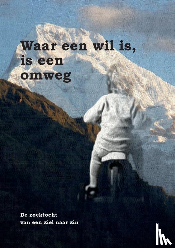 Ter Braake, Wouter - Waar een wil is, is een omweg