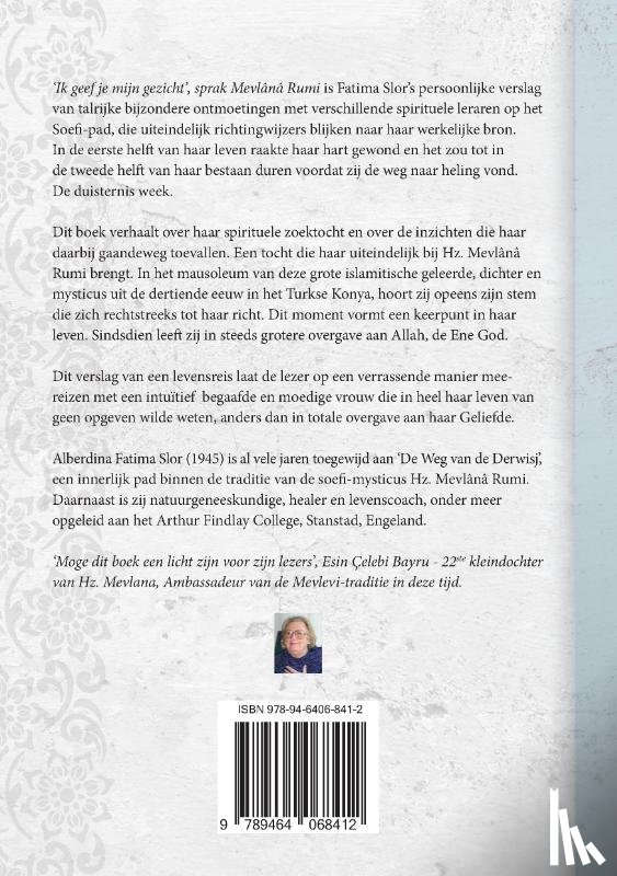 Slor, Alberdina Fatima - Ik geef jou mijn gezicht, sprak Mevlana Rumi