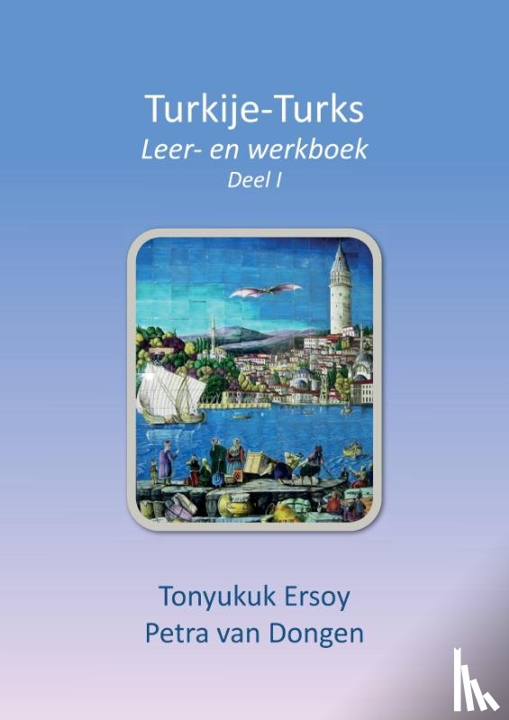 Ersoy, Tonyukuk, Van Dongen, Petra - TURKIJE-TURKS 1