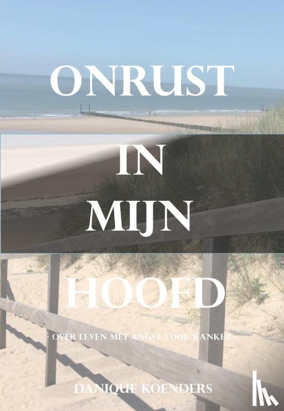 Koenders, Danique - Onrust in mijn hoofd