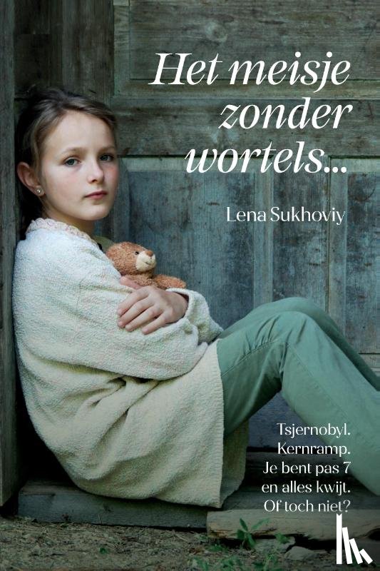 Sukhoviy, Lena - Het meisje zonder wortels