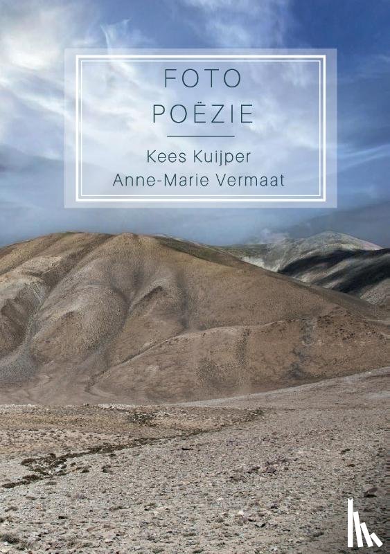 Kuijper, Kees, Vermaat, Anne-Marie - Foto Poëzie