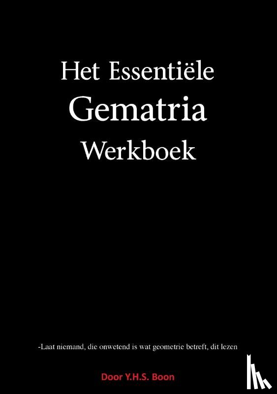 Boon, Y.H.S. - Het Essentiële Gematria Werkboek