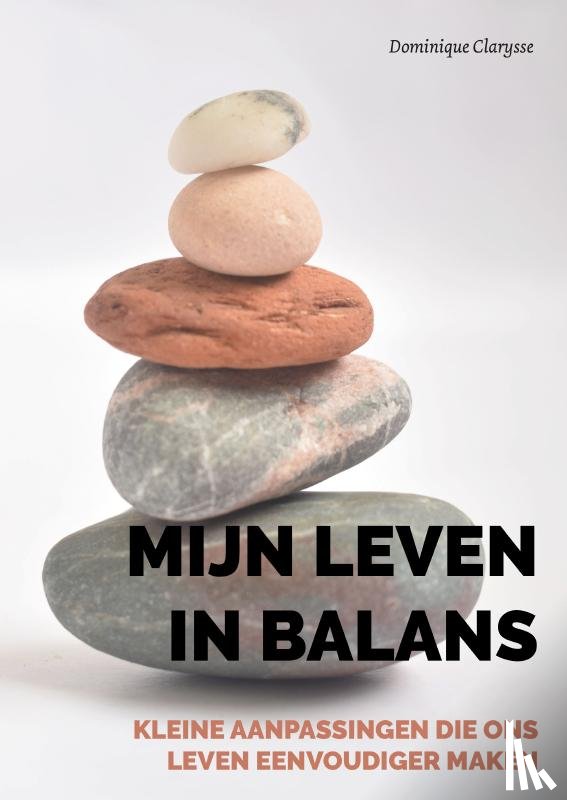 Clarysse, Dominique - Mijn leven in balans