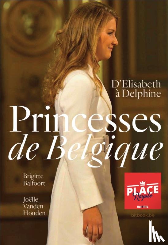 Vanden Houden, Joëlle, Balfoort, Brigitte - Princesses de Belgique