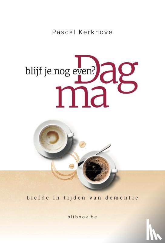 Kerkhove, Pascal - Dag ma, blijf je nog even?