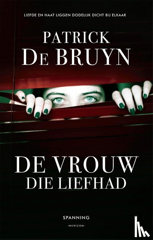 Bruyn, Patrick De - De vrouw die liefhad
