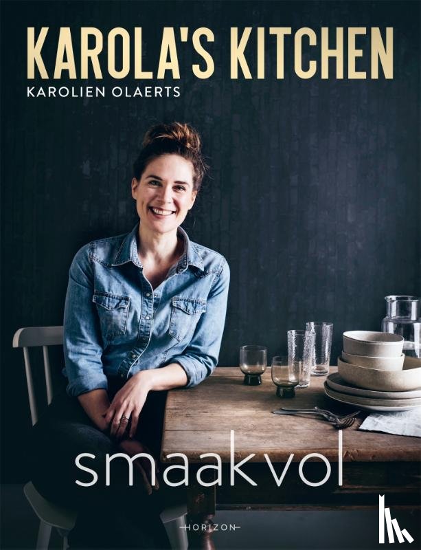 Olaerts, Karolien - Karola's Kitchen: Smaakvol