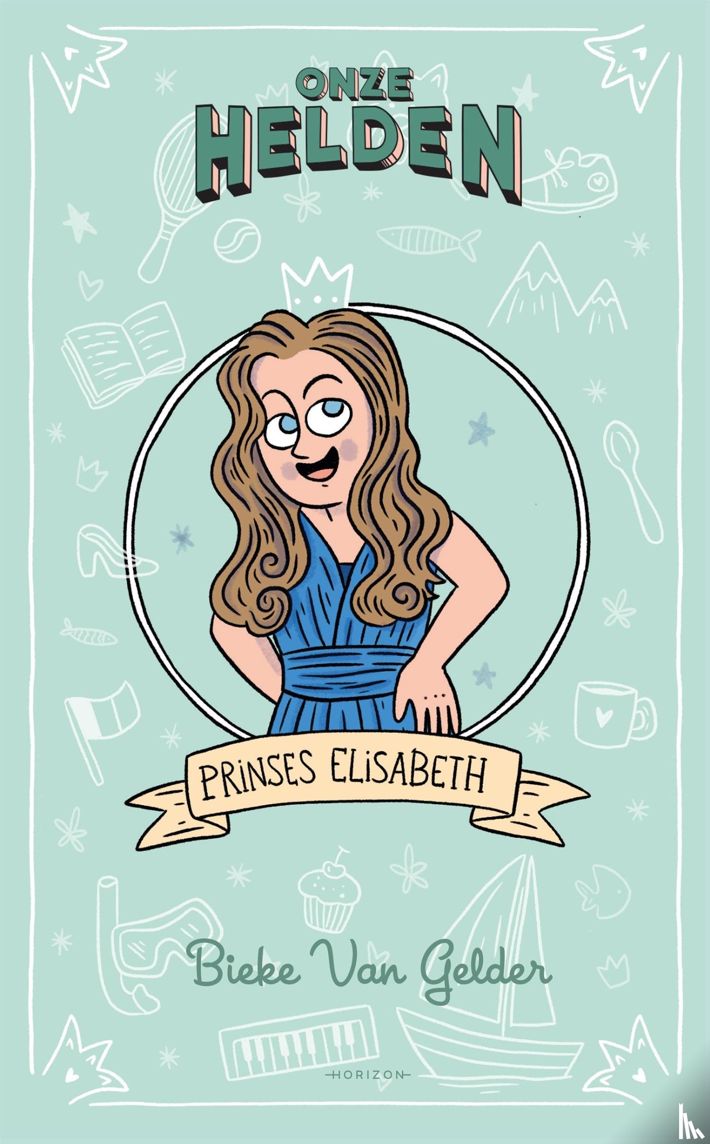 Van Gelder, Bieke - Onze helden: Prinses Elisabeth