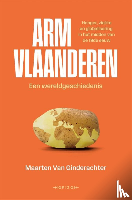 Ginderachter, Maarten Van - Arm Vlaanderen. Een wereldgeschiedenis