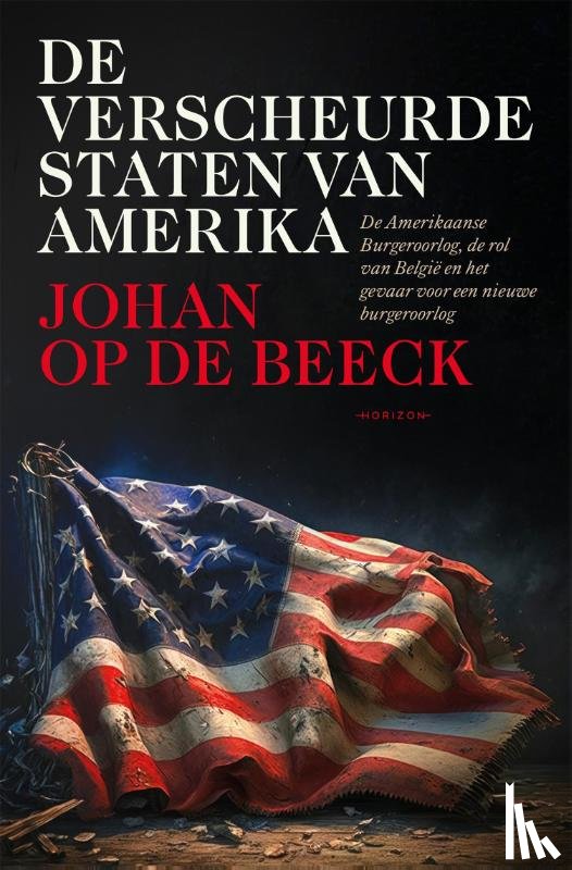 Beeck, Johan Op de - De verscheurde staten van Amerika