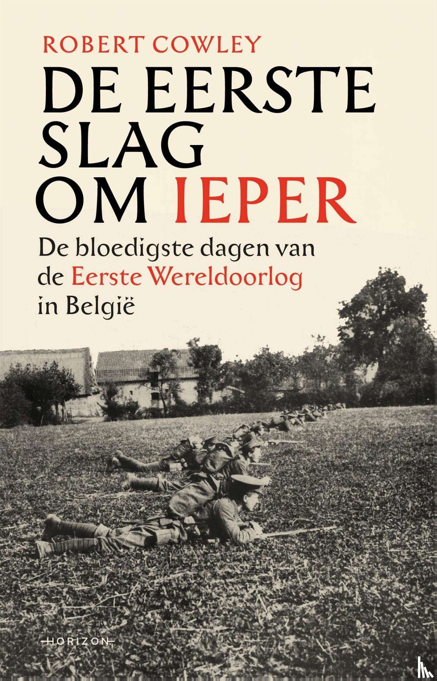 Cowley, Robert - De Eerste Slag om Ieper