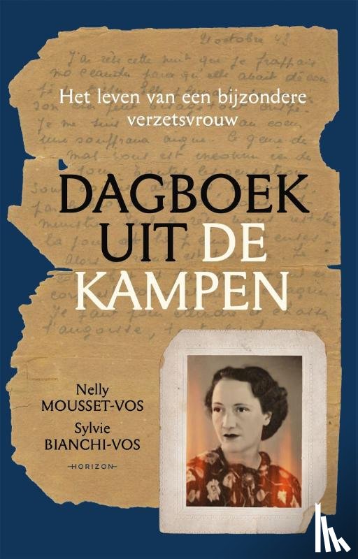Mousset-Vos, Nelly, Bianchi-Vos, Sylvie - Dagboek uit de kampen