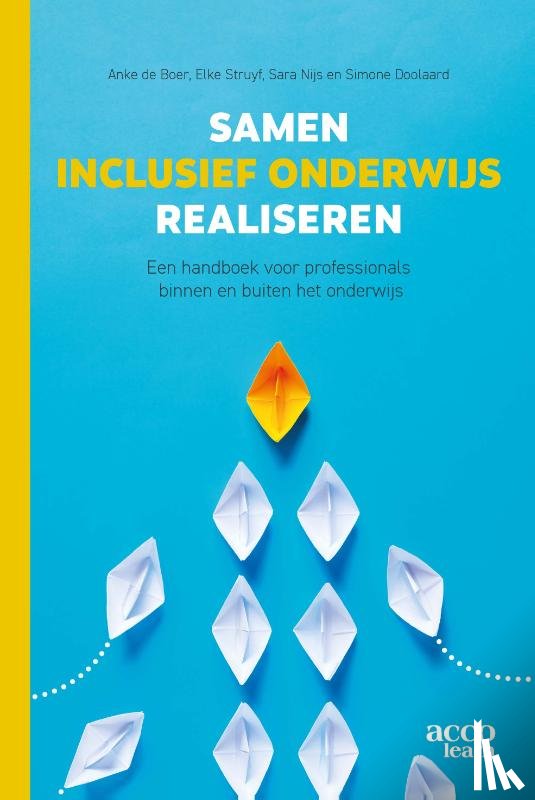 Boer, Anke de, Struyf, Elke, Nijs, Sara - Samen inclusief onderwijs realiseren