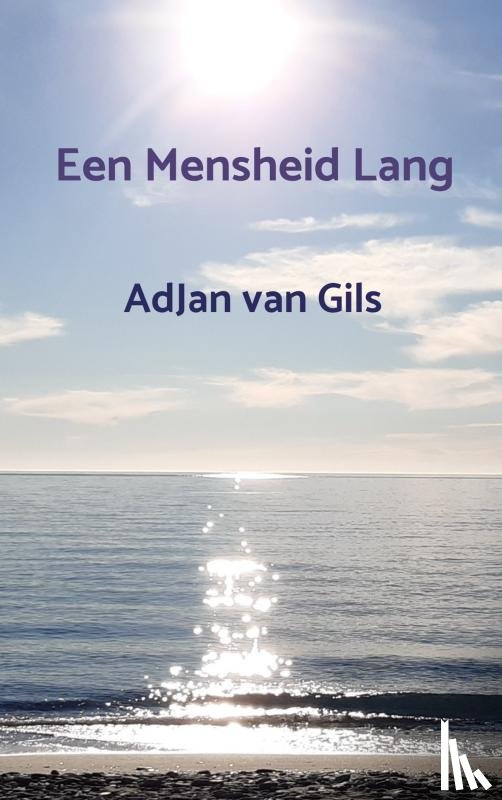 van Gils, AdJan - Een Mensheid Lang