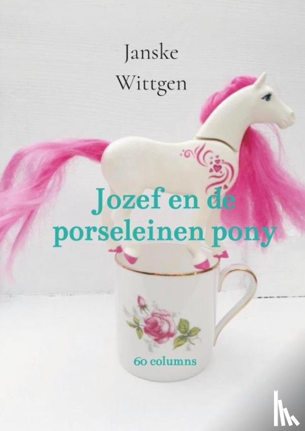Wittgen, Janske - Jozef en de porseleinen pony