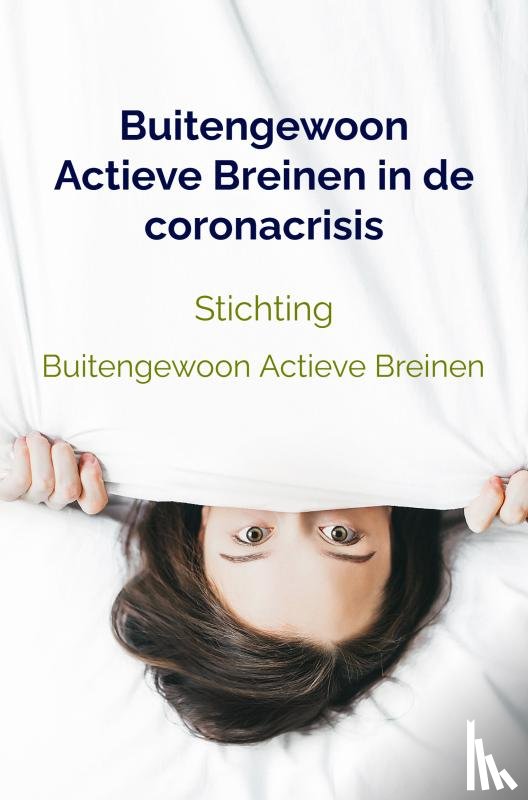Buitengewoon Actieve Breinen, Stichting - Buitengewoon Actieve Breinen in de coronacrisis