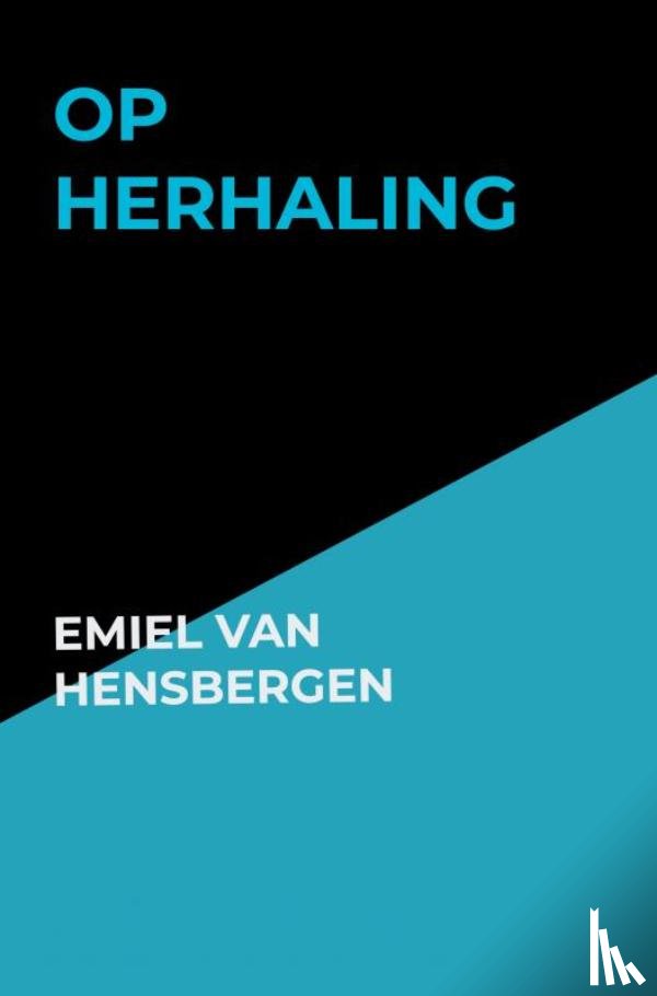 Van Hensbergen, Emiel - Op herhaling