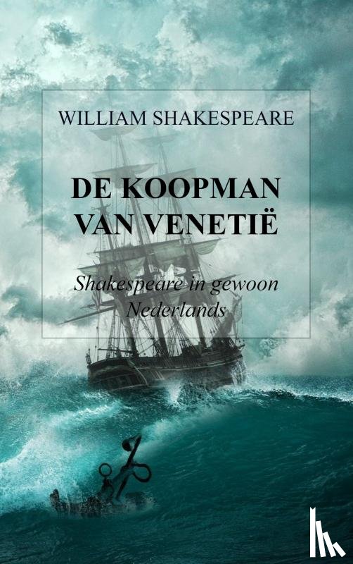 Shakespeare, William - DE KOOPMAN VAN VENETIË