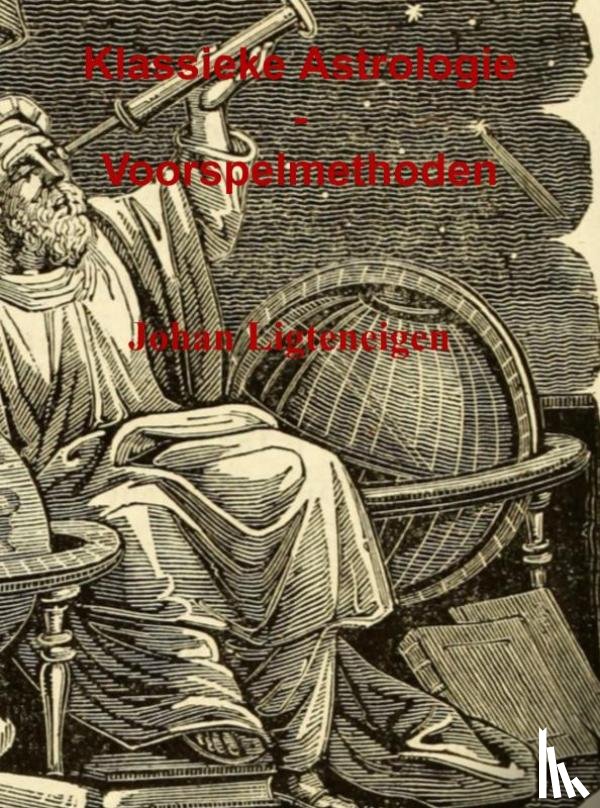 Ligteneigen, Johan - Klassieke Astrologie