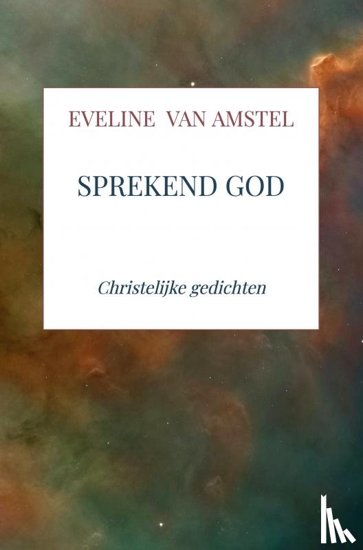 van Amstel, Eveline - Sprekend God