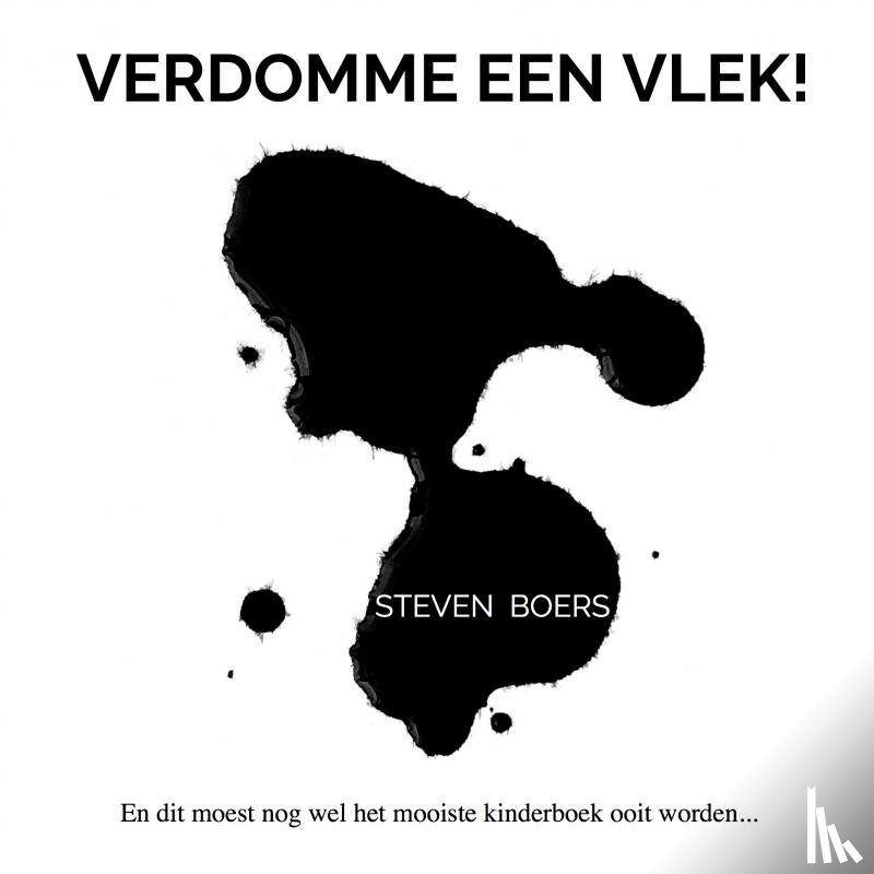 Boers, Steven - VERDOMME EEN VLEK!