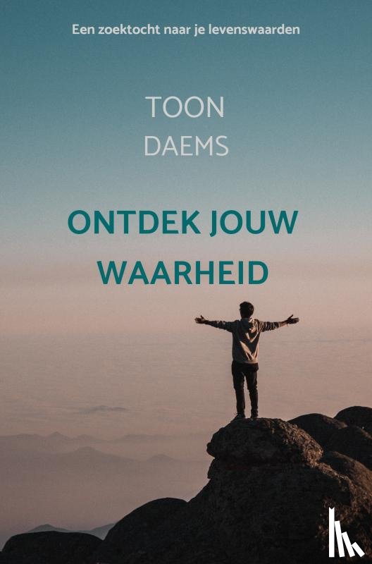 Daems, Toon - Ontdek jouw waarheid