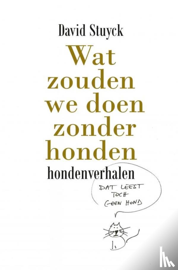 Stuyck, David - Wat zouden we doen zonder honden