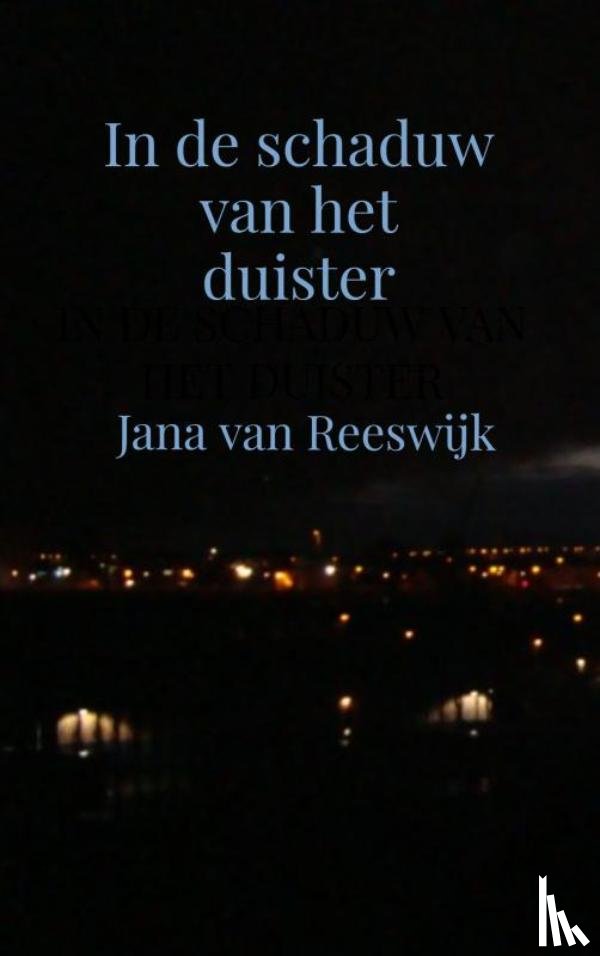 Van Reeswijk, Jana - In de schaduw van het duister