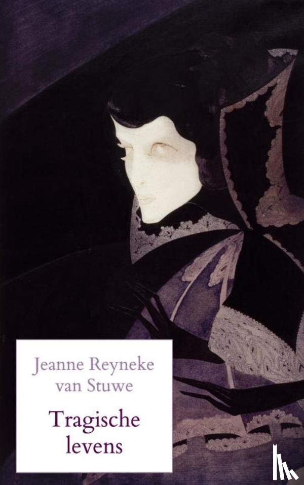 Reyneke van Stuwe, Jeanne - Tragische levens