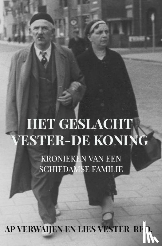 Lies Vester, Ap Verwaijen - Het geslacht Vester-De Koning