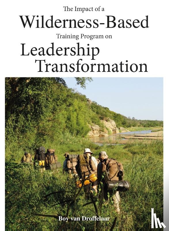 Droffelaar, Boy van - The impact of a wilderness-based training program on leadership transformation