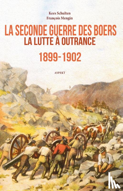 Schulten, Kees - La Seconde Guerre des Boers 1899-1902