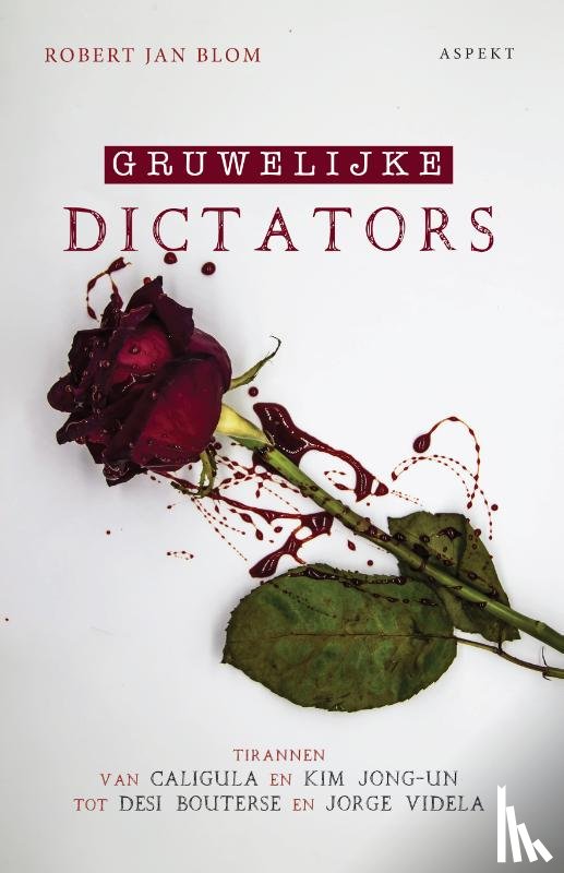 Blom, Robert Jan - Gruwelijke Dictators