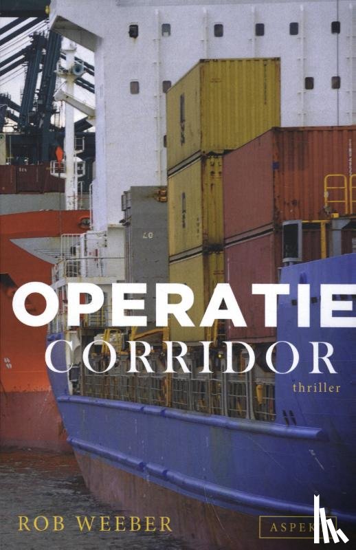 Weeber, Rob - Operatie Corridor