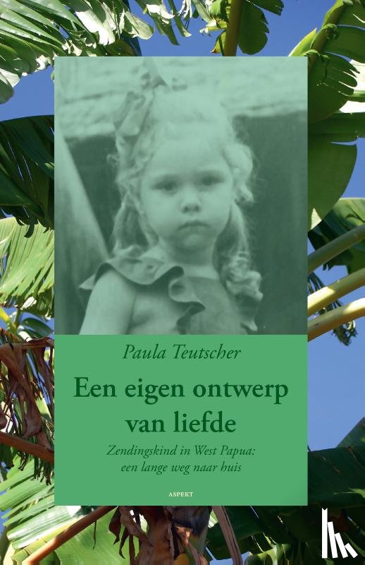 Teutscher, Paula - Een eigen ontwerp van liefde