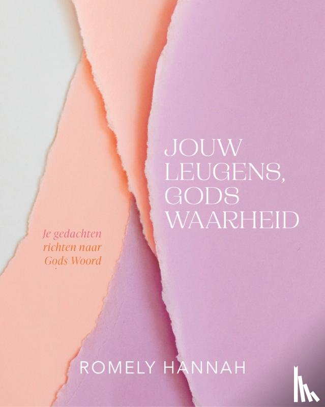 Hannah, Romely - Jouw leugens, Gods waarheid