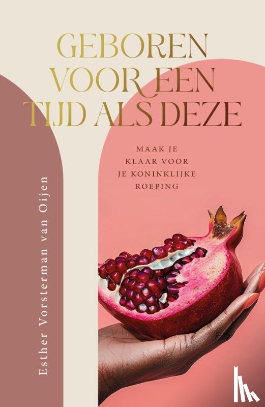 Vorsterman van Oijen, Esther - Geboren voor een tijd als deze