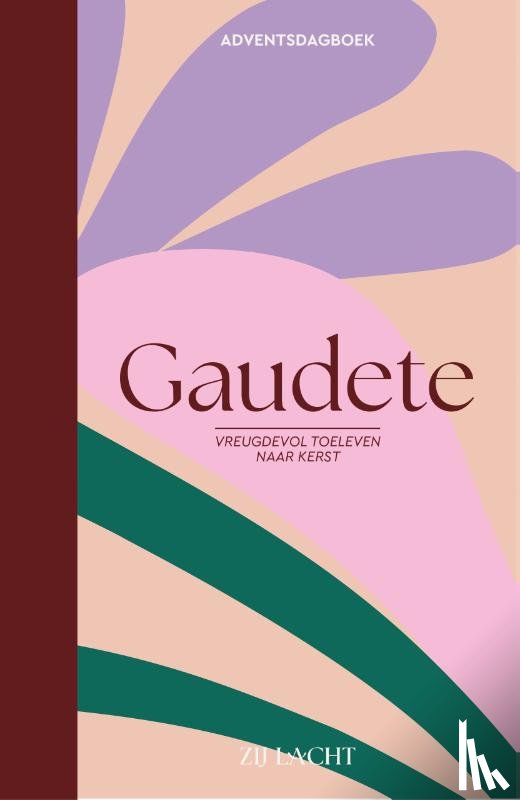 Lacht, Zij - Gaudete