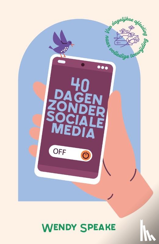 Speake, Wendy - 40 dagen zonder sociale media
