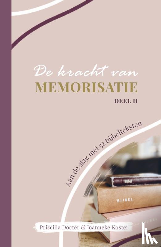 Docter, Priscilla, Koster, Joanneke - De kracht van memorisatie deel ll